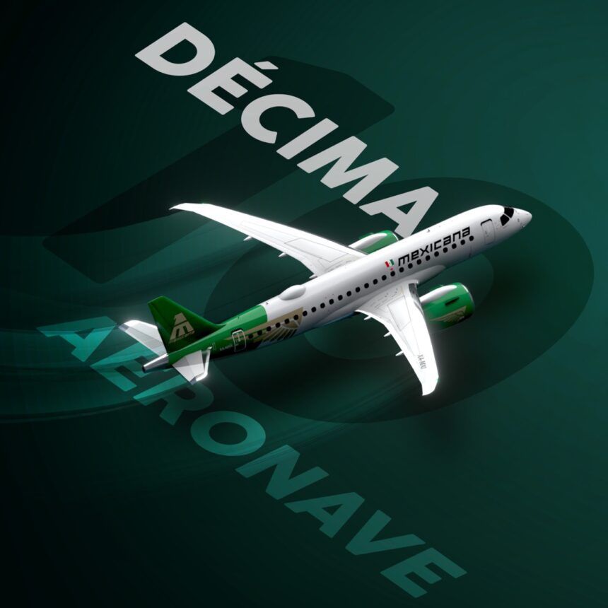 Mexicana recibe su décima aeronave Embraer E2 y alcanza la mitad de su flota prevista