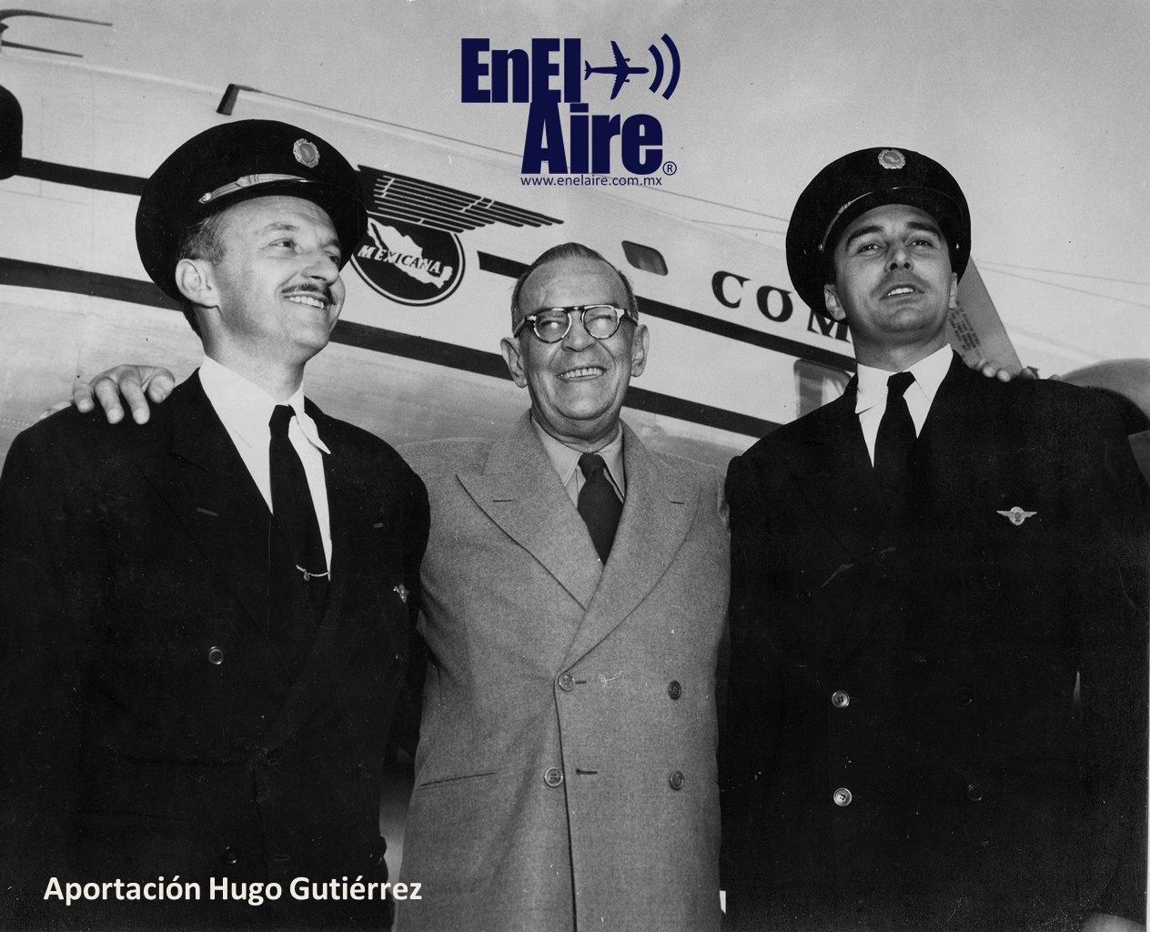 Recepción del primer Douglas DC6 en Mexicana, de izquierda a derecha: Cap. Roberto Pini Pignol, Sr. George R. Hill fundador de la CMA y el Cap. Andres Fabre Tiran!